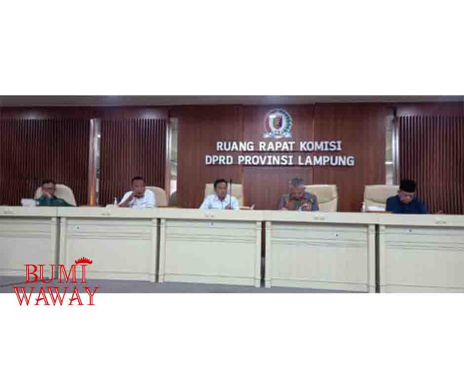 KOMISI I DPRD LAMPUNG MINTA PERDA NOMOR 07 TAHUN 2017 JANGAN MATI SURI