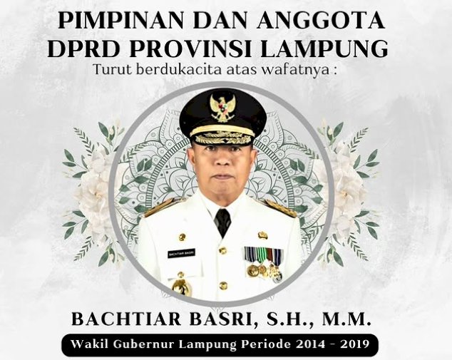 DPRD Lampung Berduka Atas Wafarnya Bachtiar Basri